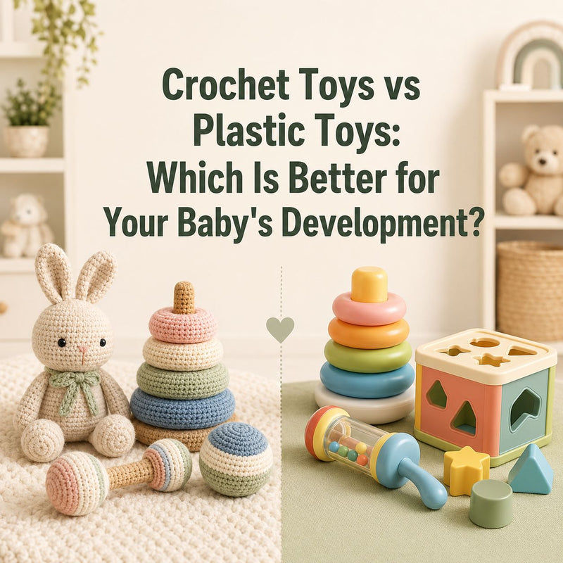 Crochet Toys vs Plastic Toys featured image