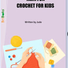 Yarn Fun: Crochet for Kids Book