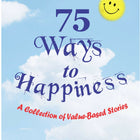 75 Ways To Happiness